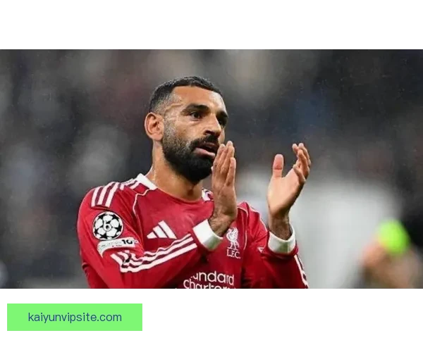 卡拉格直言萨拉赫生涯最大误判或在克洛普离任后仍选择坚守利物浦